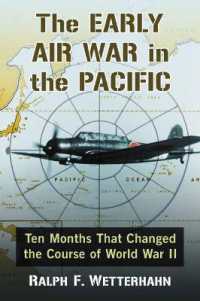 The Early Air War in the Pacific : Ten Months That Changed the Course of World War II