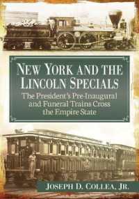 New York and the Lincoln Specials : The President's Pre-Inaugural and Funeral Trains Cross the Empire State