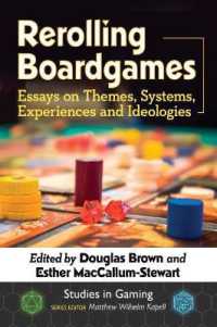 Rerolling Boardgames : Essays on Themes, Systems, Experiences and Ideologies (Studies in Gaming)
