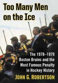 Too Many Men on the Ice : The 1978-1979 Boston Bruins and the Most Famous Penalty in Hockey History
