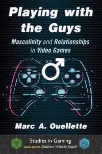 Playing with the Guys : Masculinity and Relationships in Video Games (Studies in Gaming)