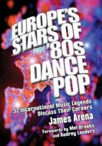 Europe's Stars of '80s Dance Pop : 32 International Music Legends Discuss Their Careers