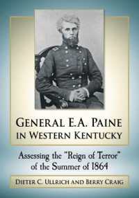 General E.A. Paine in Western Kentucky : Assessing the 'Reign of Terror' of the Summer of 1864