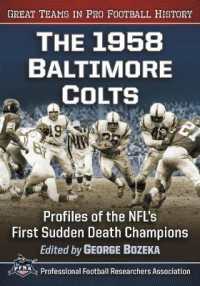 The 1958 Baltimore Colts : Profiles of the NFL's First Sudden Death Champions (Great Teams in Pro Football History)