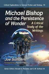 Michael Bishop and the Persistence of Wonder : A Critical Study of the Writings (Critical Explorations in Science Fiction and Fantasy)