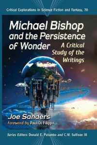 Michael Bishop and the Persistence of Wonder : A Critical Study of the Writings (Critical Explorations in Science Fiction and Fantasy)