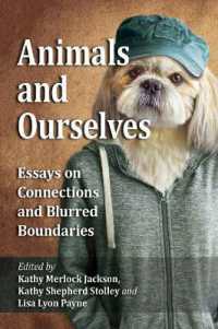 Animals and Ourselves : Essays on Connections and Blurred Boundaries