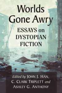 Worlds Gone Awry : Essays on Dystopian Fiction