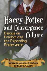 Harry Potter and Convergence Culture : Essays on Fandom and the Expanding Potterverse