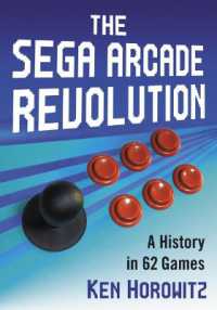 The Sega Arcade Revolution : A History in 62 Games
