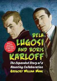 Bela Lugosi and Boris Karloff : The Expanded Story of a Haunting Collaboration, with a Complete Filmography of Their Films Together