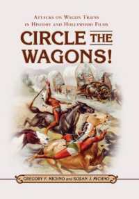 Circle the Wagons! : Attacks on Wagon Trains in History and Hollywood Films