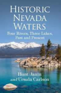 Historic Nevada Waters : Four Rivers, Three Lakes, Past and Present
