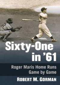 Sixty-One in '61 : Roger Maris Home Runs Game-by-Game