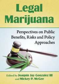 Legal Marijuana : Perspectives on Public Benefits, Risks and Policy Approaches
