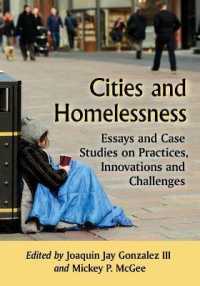 Cities and Homelessness : Essays and Case Studies on Practices, Innovations and Challenges