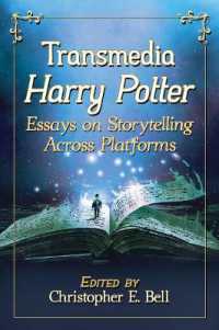 Transmedia Harry Potter : Essays on Storytelling Across Platforms