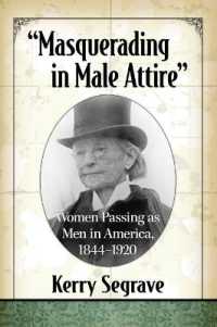 Masquerading in Male Attire : Women Passing as Men in America, 1844-1920