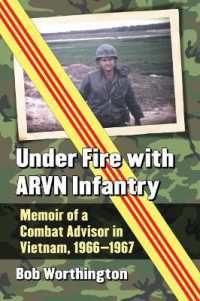Under Fire with ARVN Infantry : Memoir of a Combat Advisor in Vietnam, 1966-1967