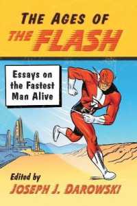 The Ages of the Flash : Essays on the Fastest Man Alive
