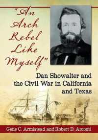 An Arch Rebel Like Myself : Dan Showalter and the Civil War in California and Texas