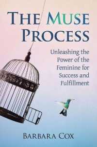 The Muse Process : Unleashing the Power of the Feminine for Success and Fulfillment