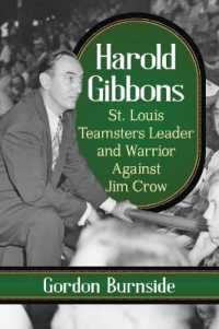 Harold Gibbons : St. Louis Teamsters Leader and Warrior against Jim Crow