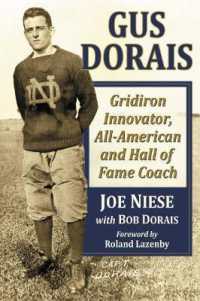 Gus Dorais : Gridiron Innovator, All-American and Hall of Fame Coach