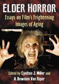 Elder Horror : Essays on Film's Frightening Images of Aging