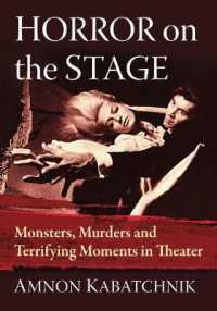 Horror on the Stage : Monsters, Murders and Terrifying Moments in Theater