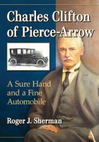 Charles Clifton of Pierce-Arrow : A Sure Hand and a Fine Automobile
