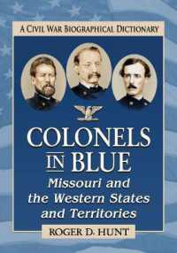 Colonels in Blue--Missouri and the Western States and Territories : A Civil War Biographical Dictionary