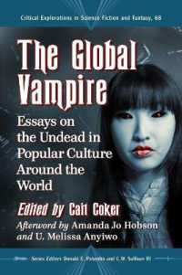 The Global Vampire : Essays on the Undead in Popular Culture around the World (Critical Explorations in Science Fiction and Fantasy)