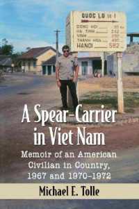 A Spear-Carrier in Viet Nam : Memoir of an American Civilian in Country, 1967 and 1970-1972