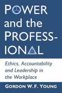 Power and the Professional : Ethics, Accountability and Leadership in the Workplace