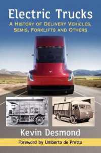 Electric Trucks : A History of Delivery Vehicles, Semis, Forklifts and Others