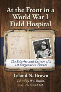 At the Front in a World War I Field Hospital : The Diaries and Letters of a 1st Sergeant in France