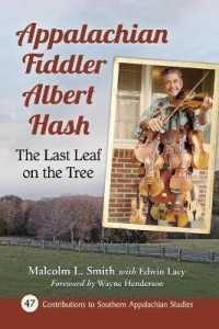 Appalachian Fiddler Albert Hash : The Last Leaf on the Tree (Contributions to Southern Appalachian Studies)