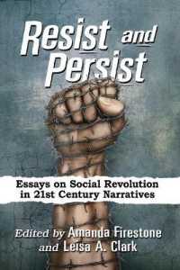Resist and Persist : Essays on Social Revolution in 21st Century Narratives