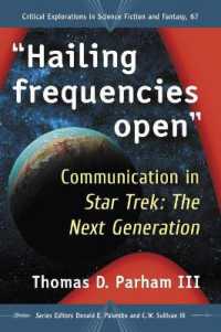 Hailing frequencies open : Communication in Star Trek: the Next Generation (Critical Explorations in Science Fiction and Fantasy)