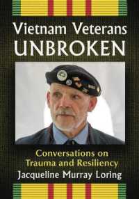 Vietnam Veterans Unbroken : Conversations on Trauma and Resiliency