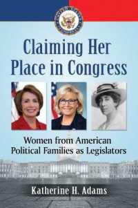 Claiming Her Place in Congress : Women from American Political Families as Legislators