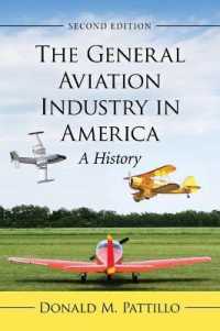The General Aviation Industry in America : A History （2ND）