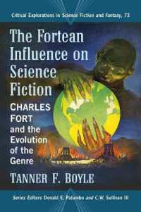 The Fortean Influence on Science Fiction : Charles Fort and the Evolution of the Genre (Critical Explorations in Science Fiction and Fantasy)