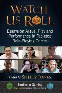 Watch Us Roll : Essays on Actual Play and Performance in Tabletop Role-Playing Games (Studies in Gaming)