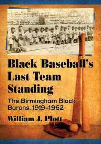 Black Baseball's Last Team Standing : The Birmingham Black Barons, 1919-1962