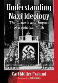 Understanding Nazi Ideology : The Genesis and Impact of a Political Faith