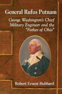 General Rufus Putnam : George Washington's Chief Military Engineer and the 'Father of Ohio'