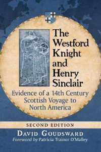 The Westford Knight and Henry Sinclair : Evidence of a 14th Century Scottish Voyage to North America （2ND）