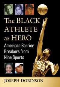 The Black Athlete as Hero : American Barrier Breakers from Nine Sports